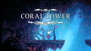 Coral Tower in Hollow Knight Silksong